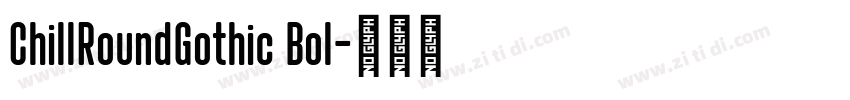 ChillRoundGothic Bol字体转换